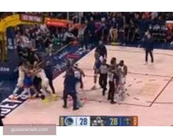 勇士掘金激烈对抗场面升级 小佩顿纳吉梅尔顿三人因冲突吃T